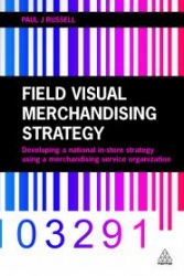 Field Visual Merchandising Strategy guides readers through an accessible...