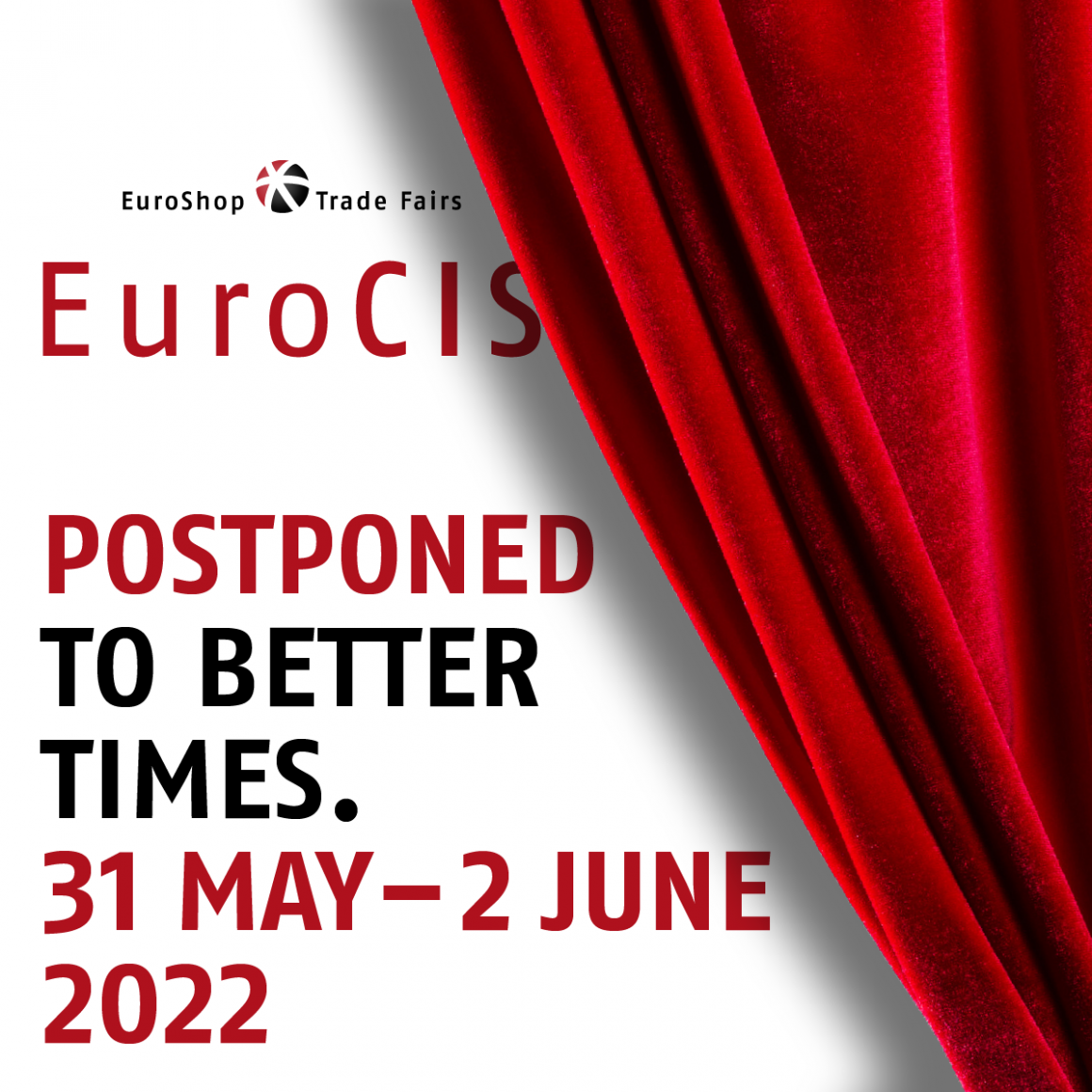 Note that EuroCIS 2022 will be postponed to 31 Mai to 2 Juni 2022...